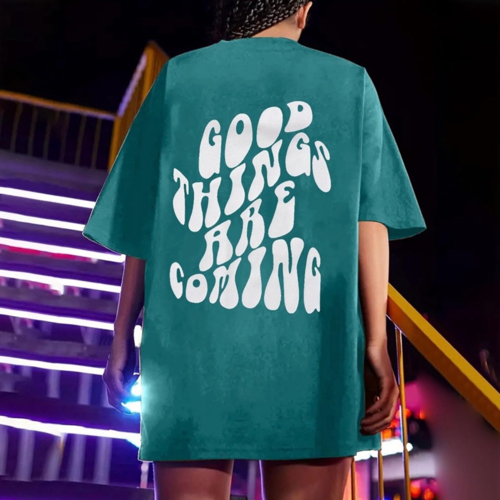 Good Things Are Coming Positive Authentic T-Shirt